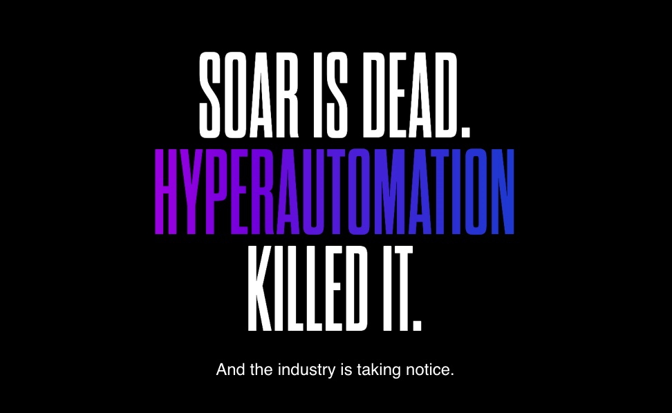 Soar is Dead. Hyperautomation Killed It. Get The Manifesto! Torq®