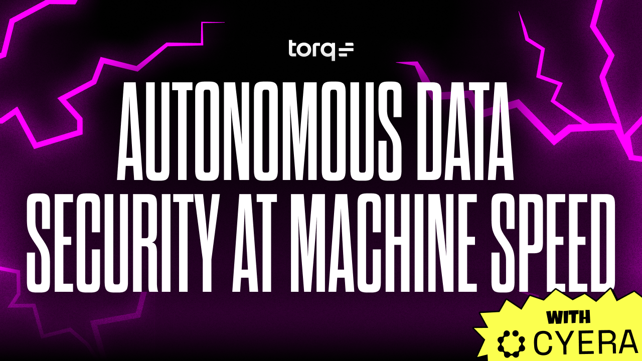 Torq and Cyera integration for an autonomous data security SOC