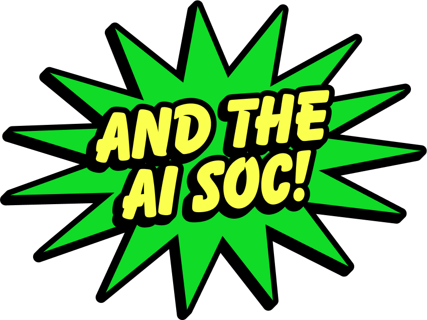 "AND THE AI SOC!" yellow text on green sticker