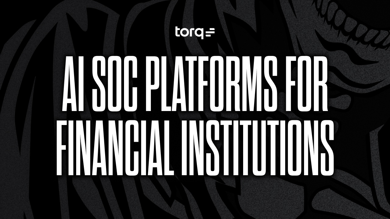 AI SOC Platforms for Financial Services