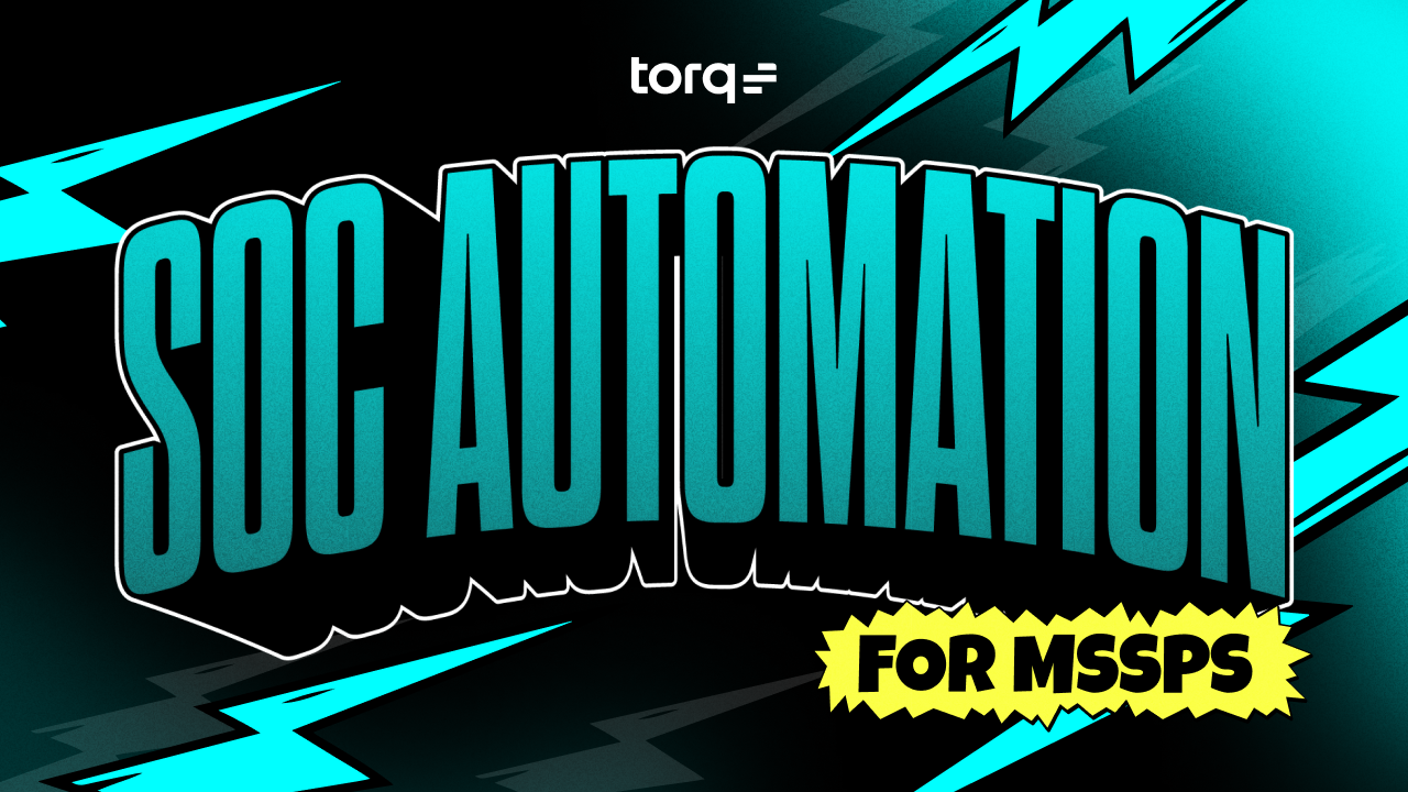 SOC Automation for MSSPs
