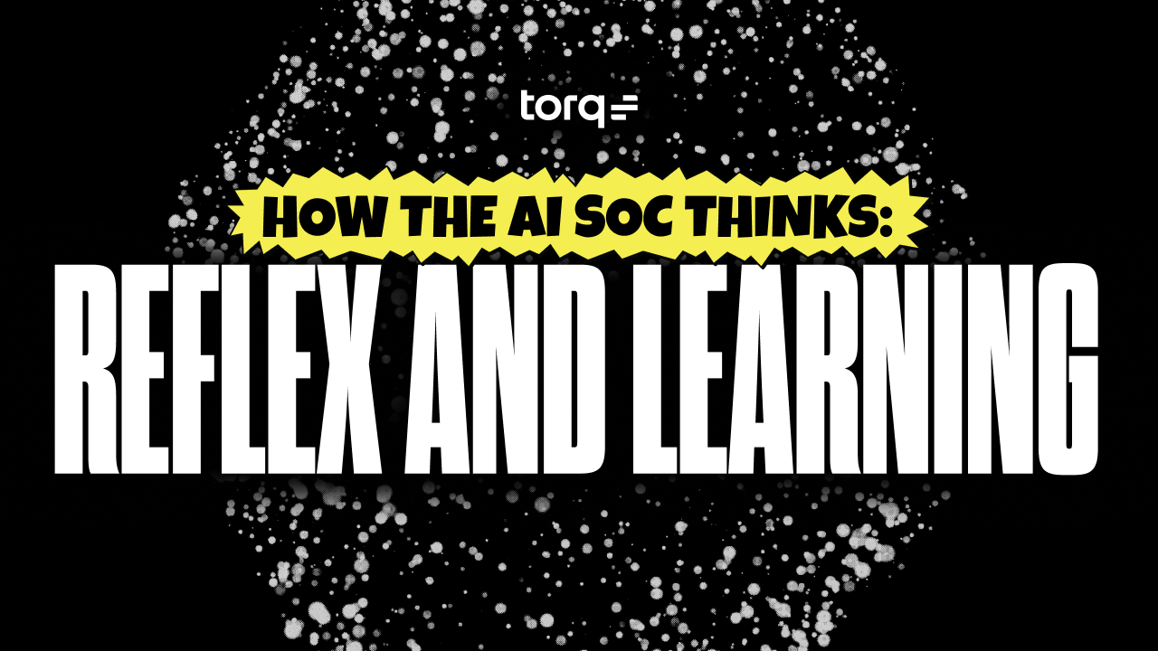 Torq Reflex learning analyst judgment in the Torq AI SOC Platform