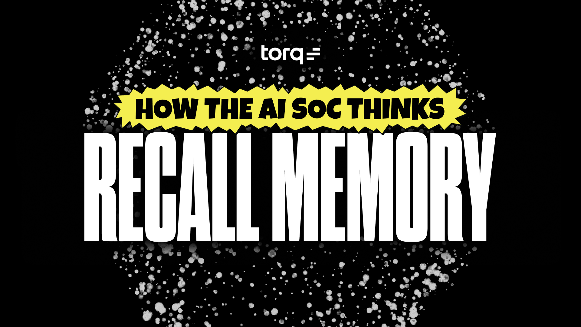 Torq Recall building SOC institutional memory for automated, deterministic triage
